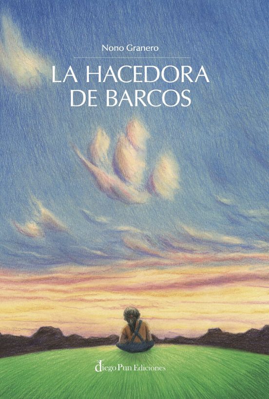 La hacedora de barcos – Nono Granero